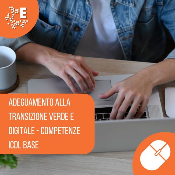 Adeguamento alla transizione verde e digitale - competenze ICDL base